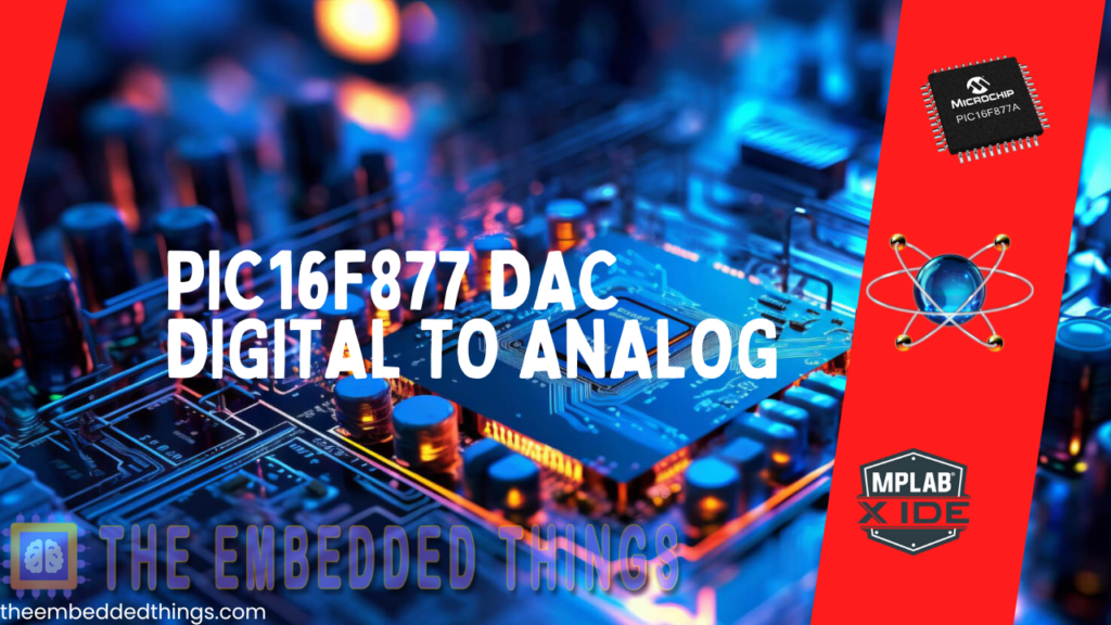 Key features of the PIC16F877 DAC project in embedded systems