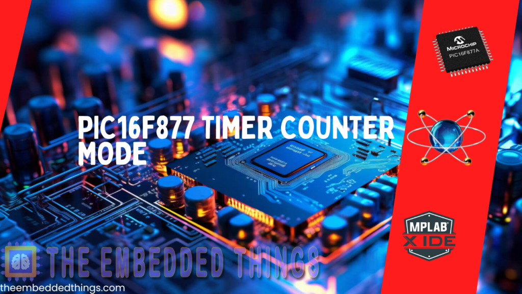 Key features of the PIC16F877 Timer Counter Mode project.