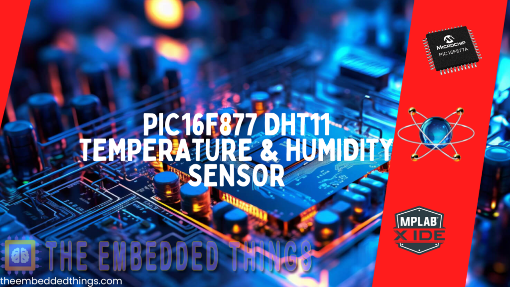 DHT11 Temperature and Humidity Sensor with PIC16F877 Microcontroller