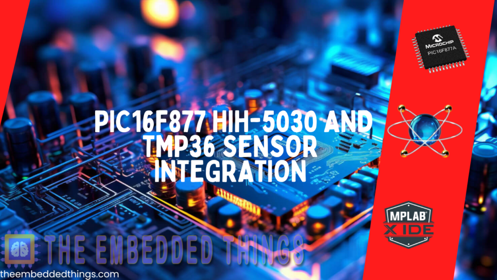 Features of PIC16F877 Sensor Integration project highlighting HIH-5030 humidity and TMP36 temperature sensors