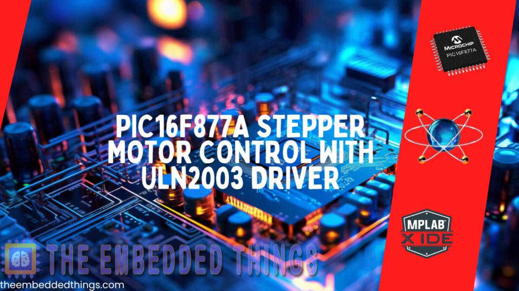 PIC16F877A Stepper Motor Control project features overview