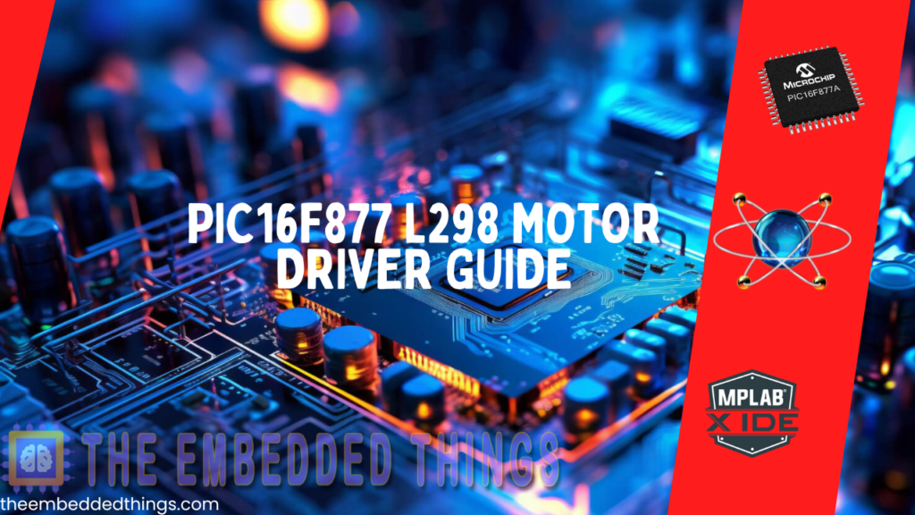 Features of the PIC16F877 L298 Motor Driver Project for Robotics and Automation