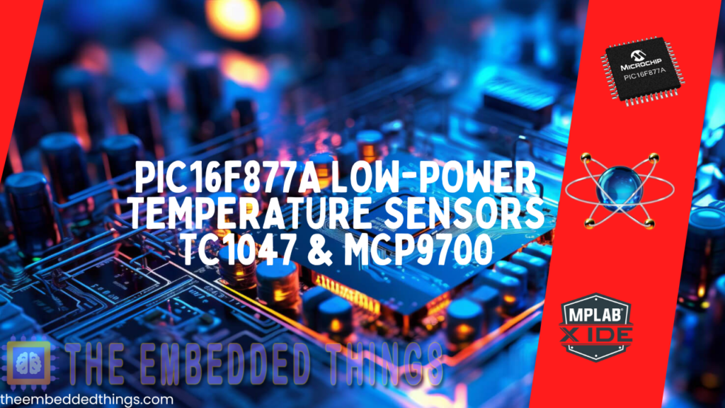 Features of the TC1047 and MCP9700 Low-Power Temperature Sensors Project